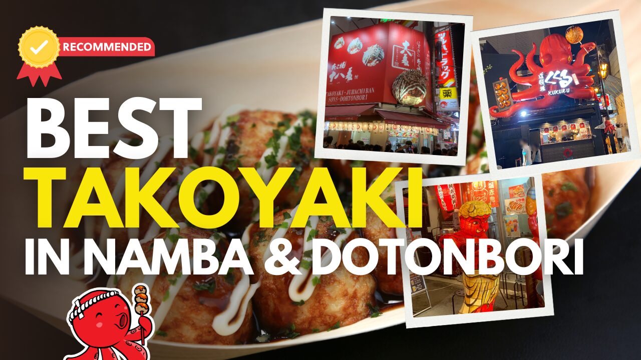 Best Takoyaki Namba & Dotonbori